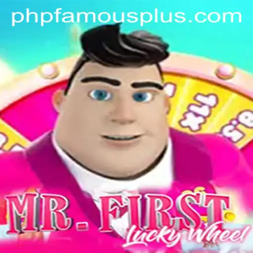 Exploring the Exciting World of MrFirstLuckyWheel and the Rise of PHP FAMOUS