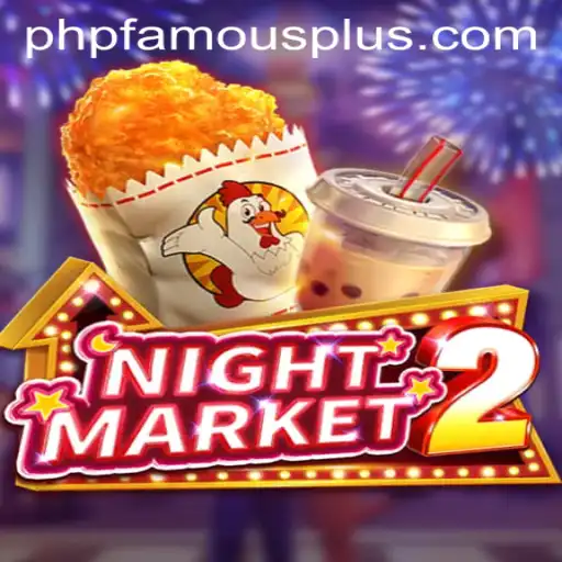 Unveiling NightMarket2: The PHP FAMOUS Game Taking the World by Storm